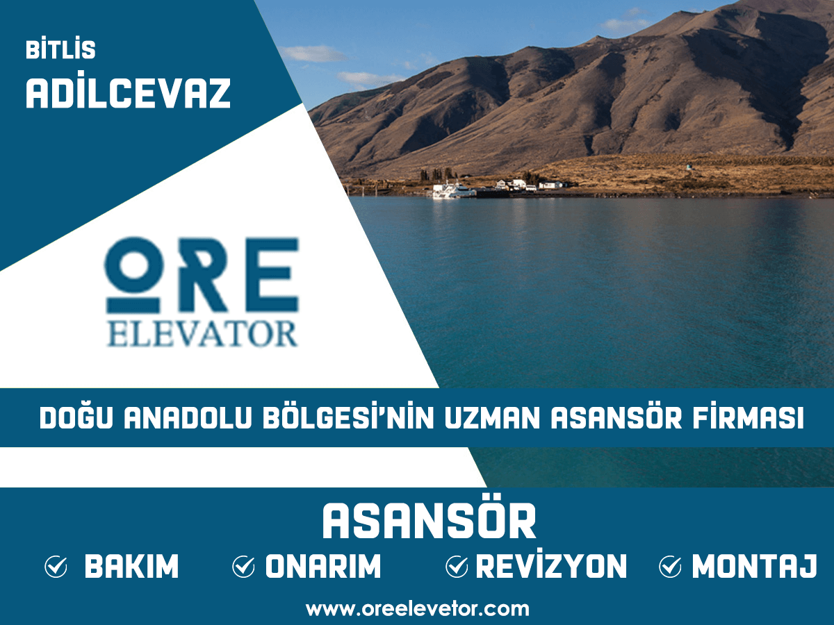 Bitlis - Adilcevaz Asansör Hizmetleri